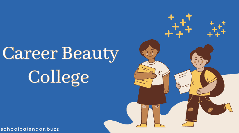 Career Beauty College School Calendar