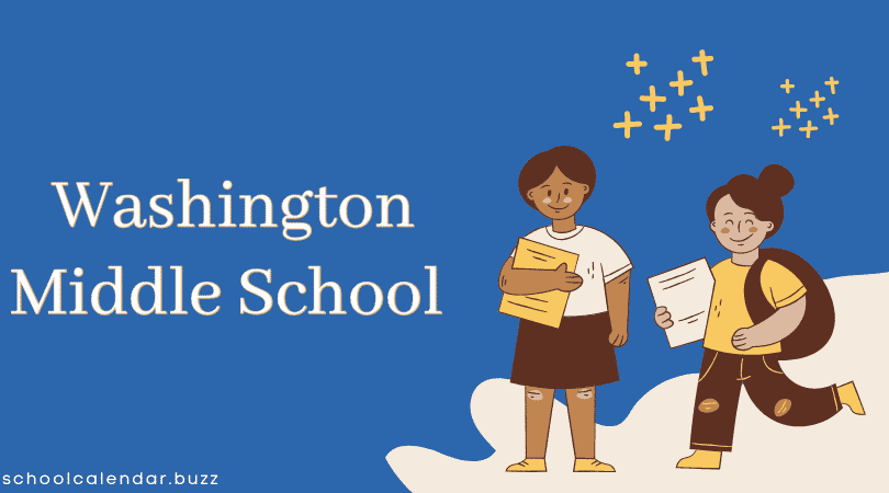 Washington Middle School School Calendar