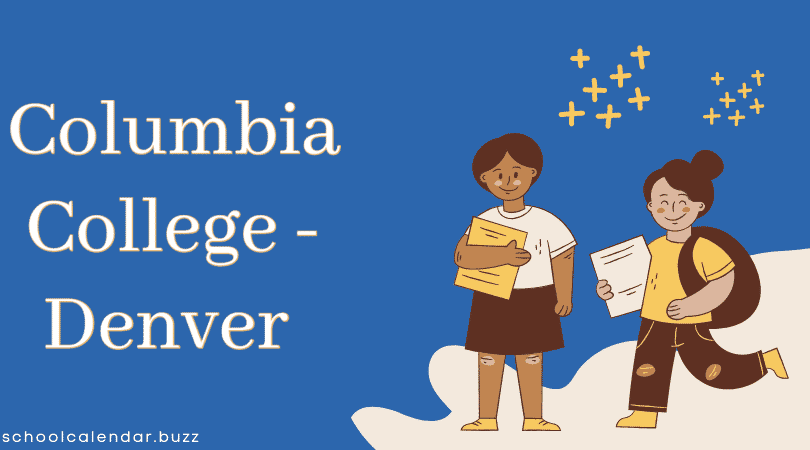 Columbia College - Denver School Calendar