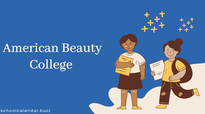 American Beauty College School Calendar