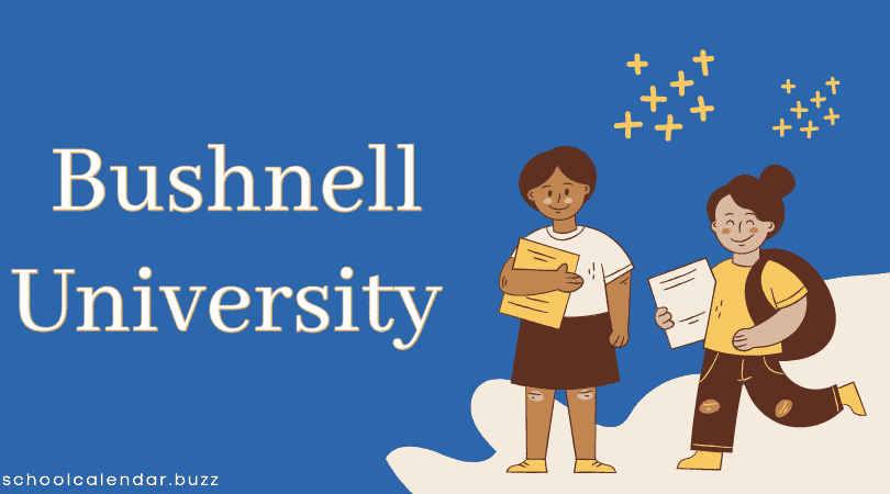 Bushnell University School Calendar