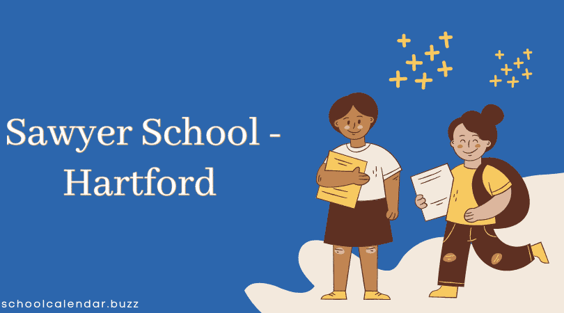 Sawyer School - Hartford School Calendar