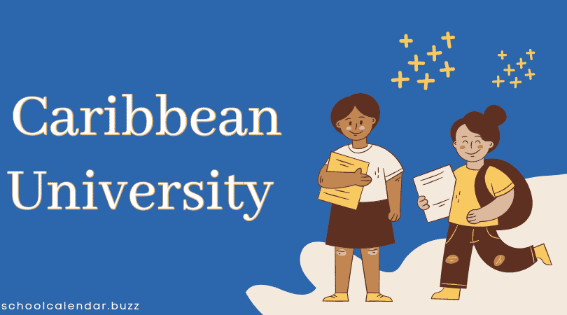 Caribbean University School Calendar