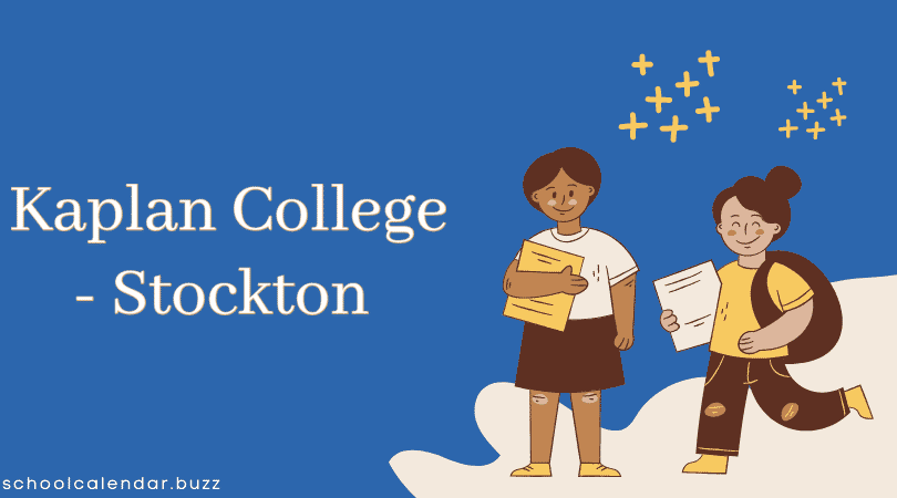 Kaplan College - Stockton School Calendar