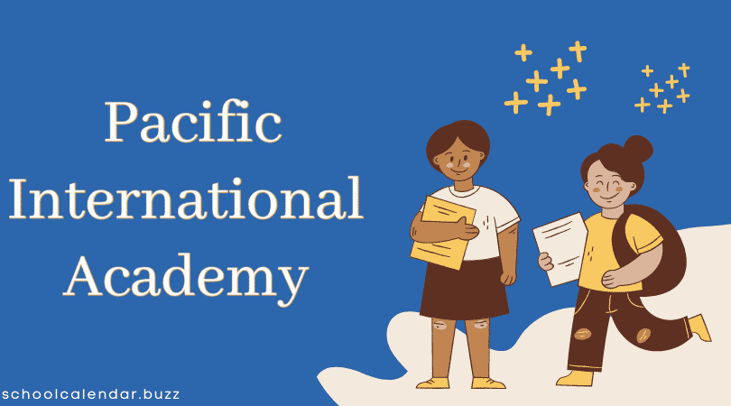 Pacific International Academy School Calendar