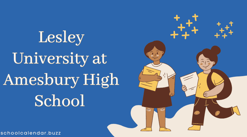 Lesley University at Amesbury High School School Calendar