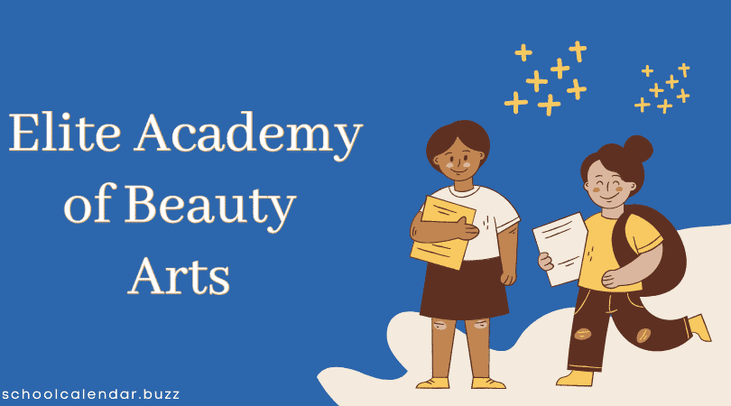 Elite Academy of Beauty Arts School Calendar