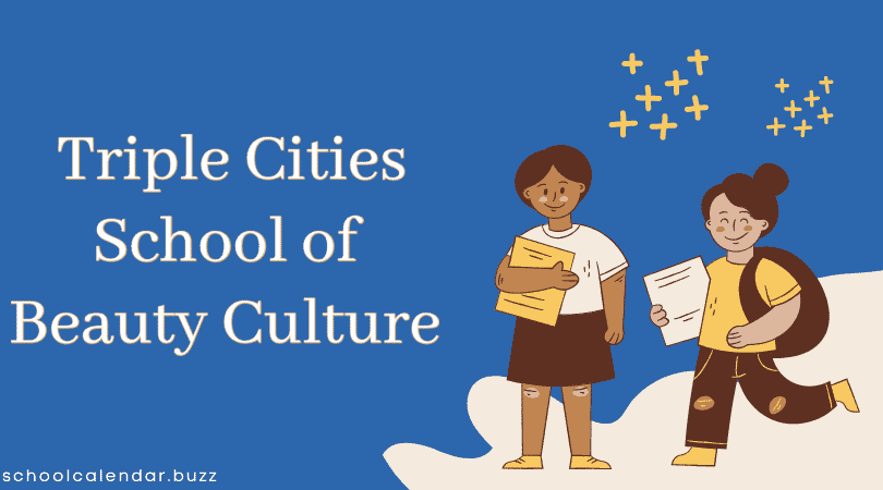 Triple Cities School of Beauty Culture School Calendar