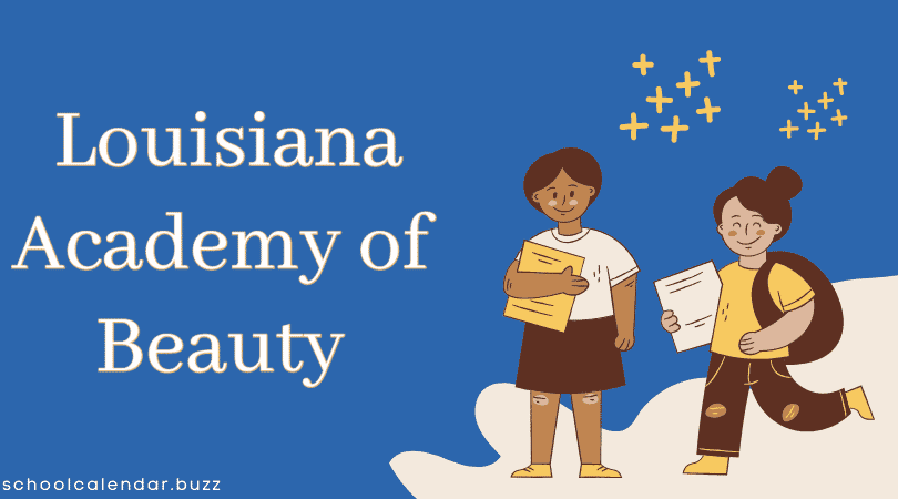 Louisiana Academy of Beauty School Calendar