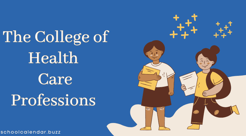 The College of Health Care Professions School Calendar