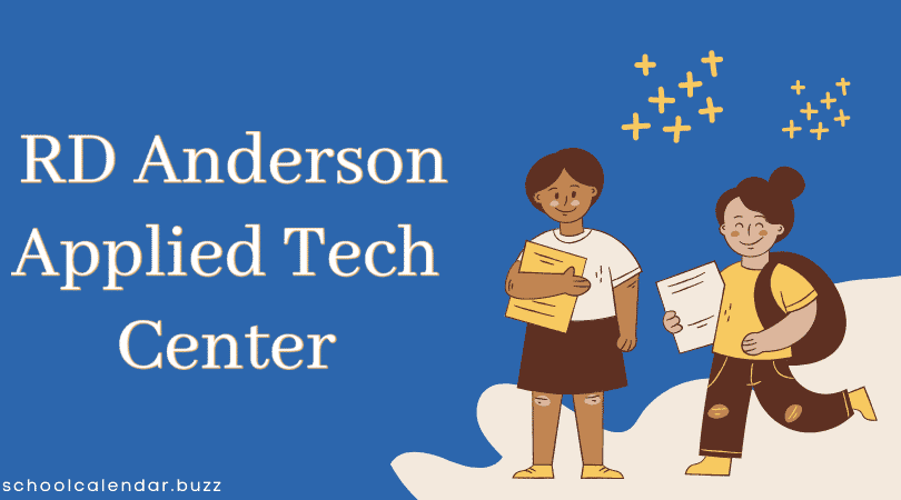 RD Anderson Applied Tech Center School Calendar