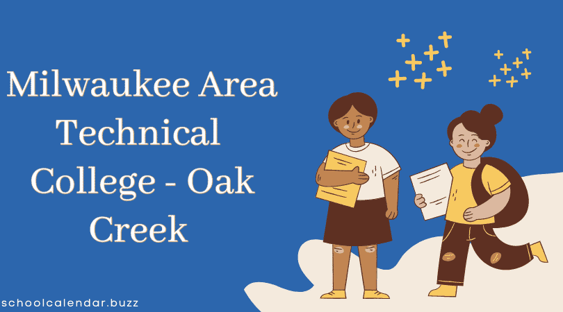 Milwaukee Area Technical College - Oak Creek School Calendar