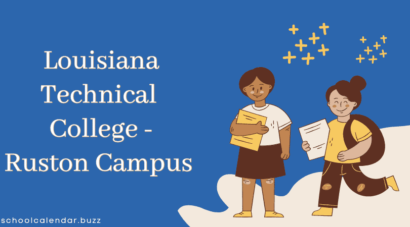 Louisiana Technical College - Ruston Campus School Calendar