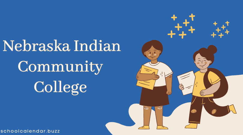 Nebraska Indian Community College School Calendar