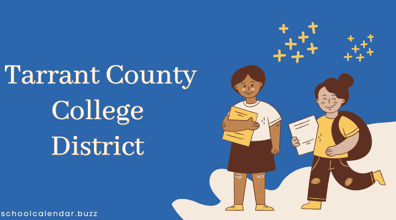 Tarrant County College District School Calendar