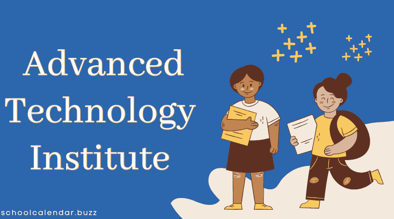 Advanced Technology Institute School Calendar