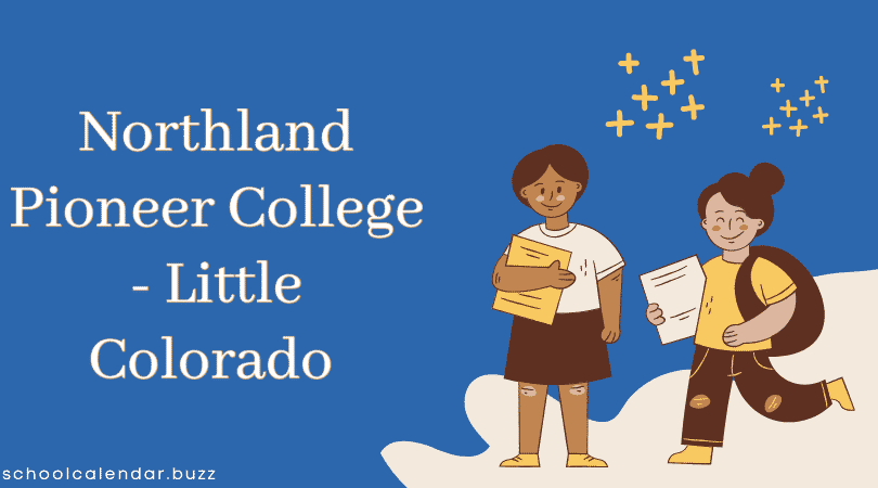 Northland Pioneer College - Little Colorado School Calendar