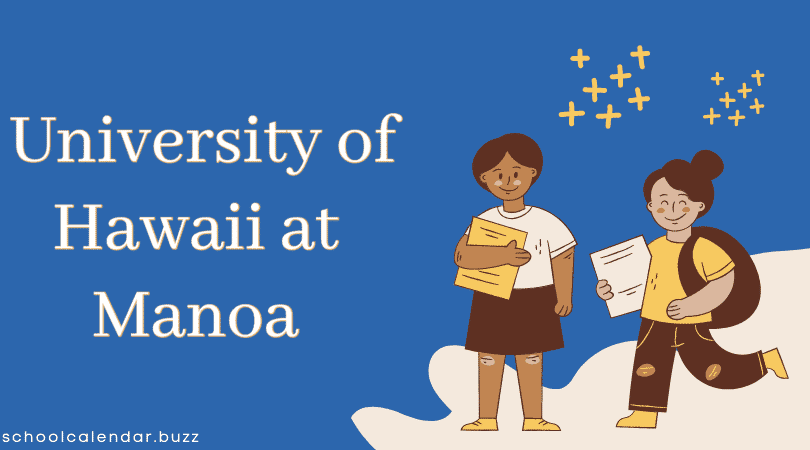 University of Hawaii at Manoa School Calendar