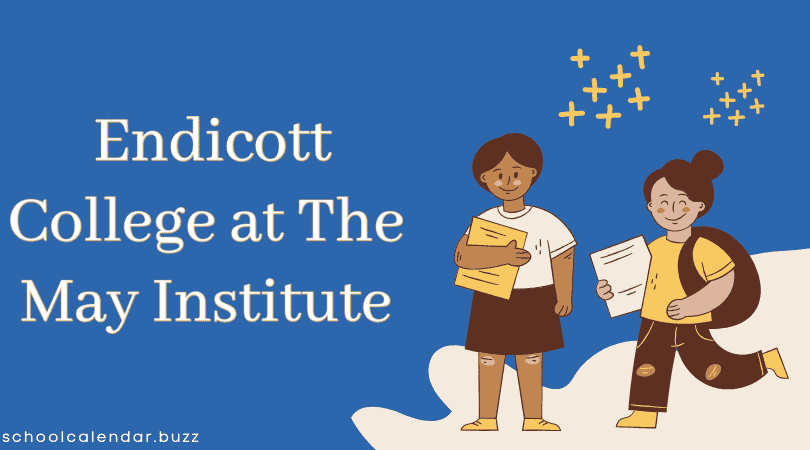 Endicott College at The May Institute School Calendar