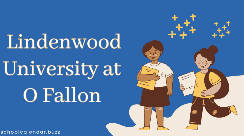 Lindenwood University at O'Fallon School Calendar