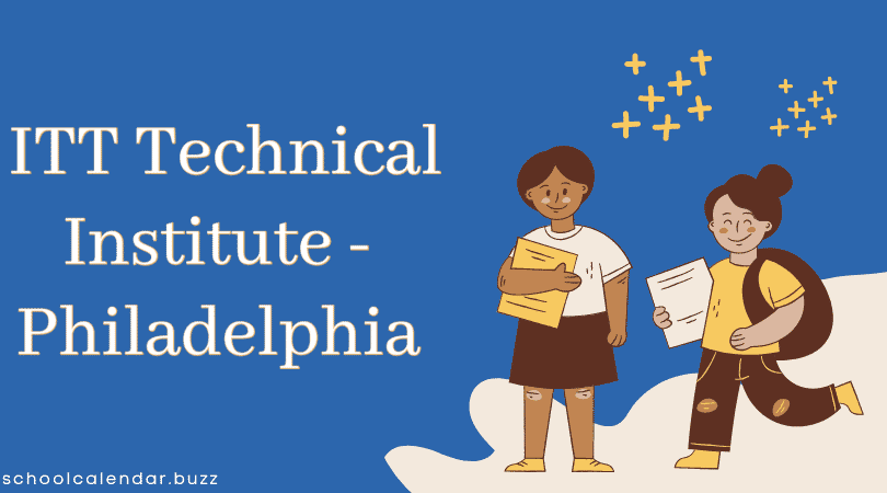 ITT Technical Institute - Philadelphia School Calendar