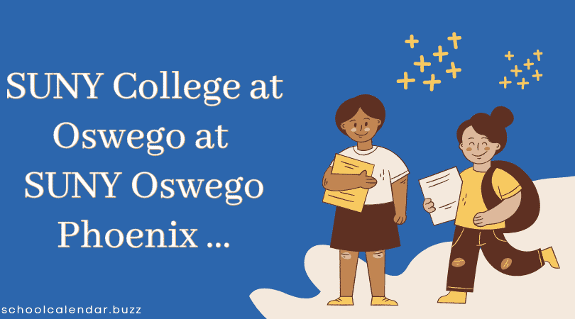 SUNY College at Oswego at SUNY Oswego Phoenix Center School Calendar