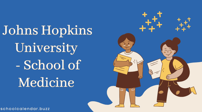 Johns Hopkins University - School of Medicine School Calendar