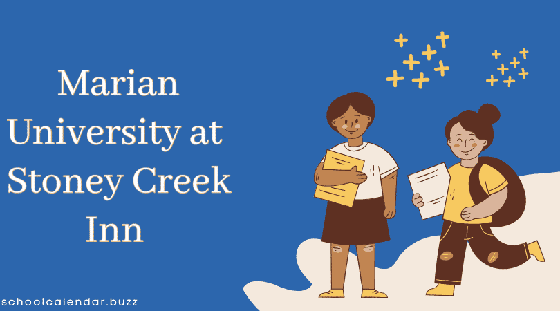 Marian University at Stoney Creek Inn School Calendar