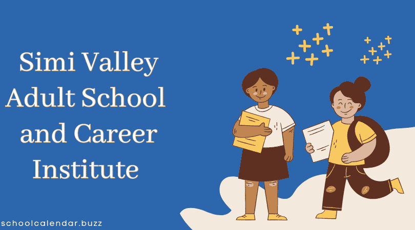 Simi Valley Adult School and Career Institute School Calendar