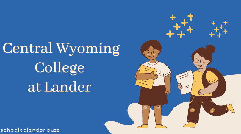 Central Wyoming College at Lander School Calendar