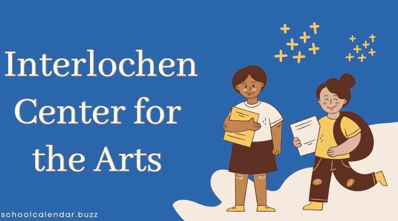 Interlochen Center for the Arts School Calendar