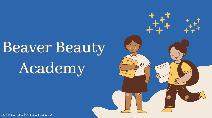 Beaver Beauty Academy School Calendar