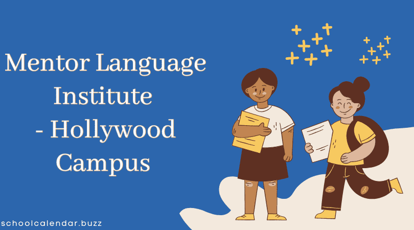 Mentor Language Institute - Hollywood Campus School Calendar