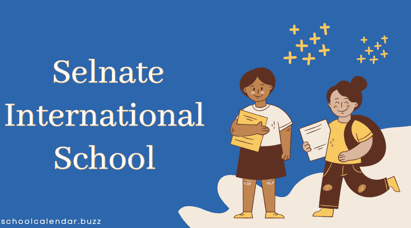 Selnate International School School Calendar