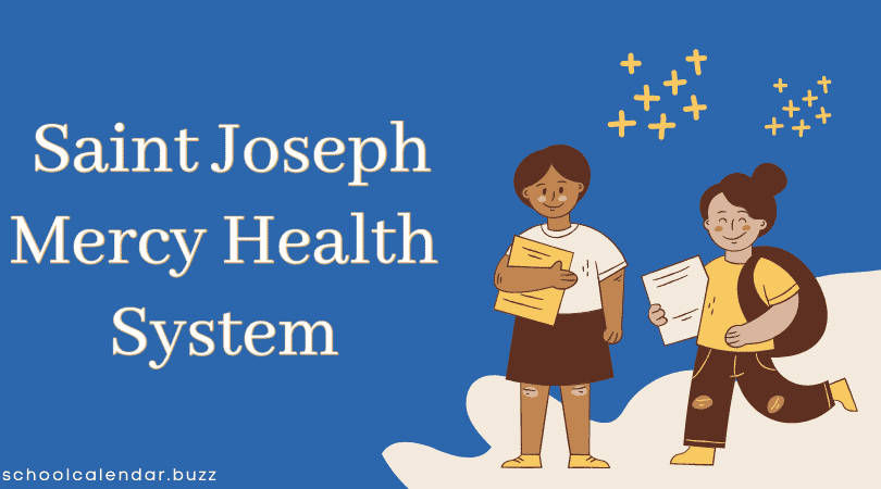 Saint Joseph Mercy Health System School Calendar